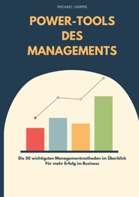 Die Power-Tools des Managements - Michael Harms - ebook