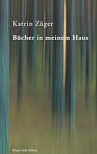 Bücher in meinem Haus - Katrin Züger - ebook