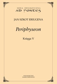 Periphyseon. Księga 5 - Jan Szkot Eriugena - książka