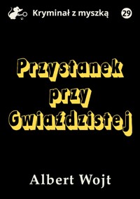 Przystanek przy Gwiaździstej - Albert Wojt - ebook