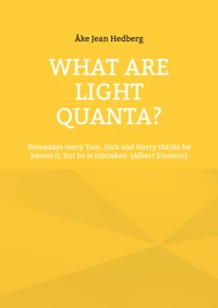 What Are Light Quanta? - Åke Jean Hedberg - ebook