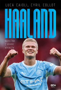 Erling Haaland. Napastnik z krainy wikingów - Luca Caioli, Cyril Collot - książka