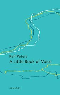 A Little Book of Voice - Ralf Peters - ebook