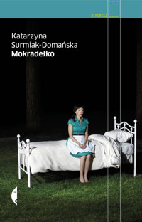 Mokradełko - Katarzyna Surmiak-Domańska - ebook + książka