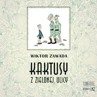 Kaktusy z Zielonej ulicy - Wiktor Zawada - ebook + audiobook + książka