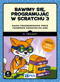 Bawimy się, programując w Scratchu 3 - Sweigart Al - książka