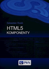 HTML5 Komponenty - Rosik Sebastian - książka