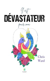 Il est dévastateur pour moi - Chris Ward - ebook