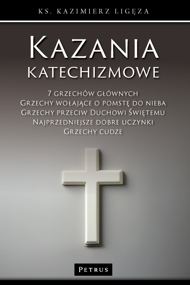 Kazania katechizmowe 3 -  ks. Kazimierz Ligeza - książka