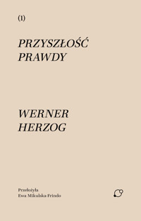 Przyszłość prawdy - Herzog Werner - ebook