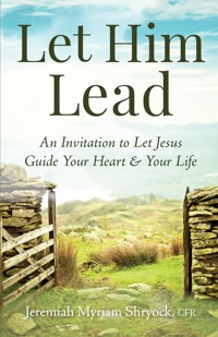 Let Him Lead - Jeremiah Myriam Shryock - ebook