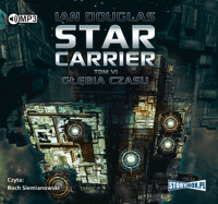 Star Carrier. Tom VI. Głębia czasu - Ian Douglas - audiobook