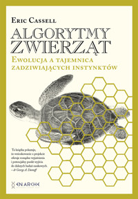 Algorytmy zwierząt. Ewolucja a tajemnica zadziwiających instynktów - Cassell Eric - ebook + książka