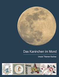 Das Kaninchen im Mond - Ursula Thiemer-Sachse - ebook