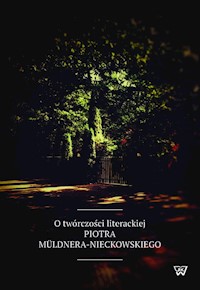 O twórczości literackiej Piotra Müldnera-Nieckowskiego -  - książka
