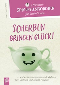 Scherben bringen Glück! - Petra Bartoli y Eckert - ebook