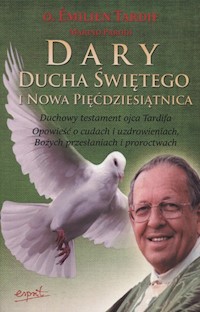 Dary Ducha Świętego i nowa pięćdziesiątnica - Emilien Tardif - książka