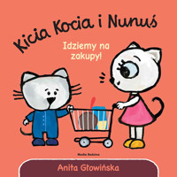 Kicia Kocia i Nunuś. Idziemy na zakupy! - Anita Głowińska - książka