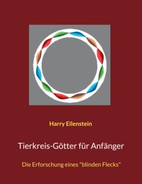 Tierkreis-Götter für Anfänger - Harry Eilenstein - ebook