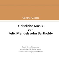 Geistliche Musik von Felix Mendelssohn Bartholdy - Günther Zedler - ebook