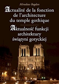 Aktualność funkcji architektury świątyni gotyckiej - Bogdan Mirosław - książka