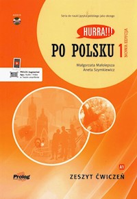 Hurra!!! Po polsku 1 Zeszyt ćwiczeń - Małolepsza Małgorzata, Szymkiewicz Aneta - książka