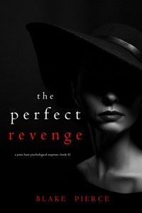 The Perfect Revenge (A Jessie Hunt Psychological Suspense Thriller—Book Forty-One) - Blake Pierce - ebook