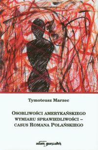 Osobliwości amerykańskiego wymiaru sprawiedliwości - Marzec Tymoteusz - książka