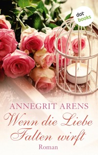Wenn die Liebe Falten wirft - Annegrit Arens - ebook