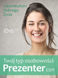 Twój typ osobowości: Prezenter (ESFP) - Laboratorium Dobrego Życia - ebook