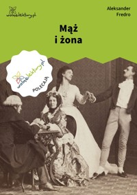 Mąż i żona - Aleksander Fredro - ebook + książka