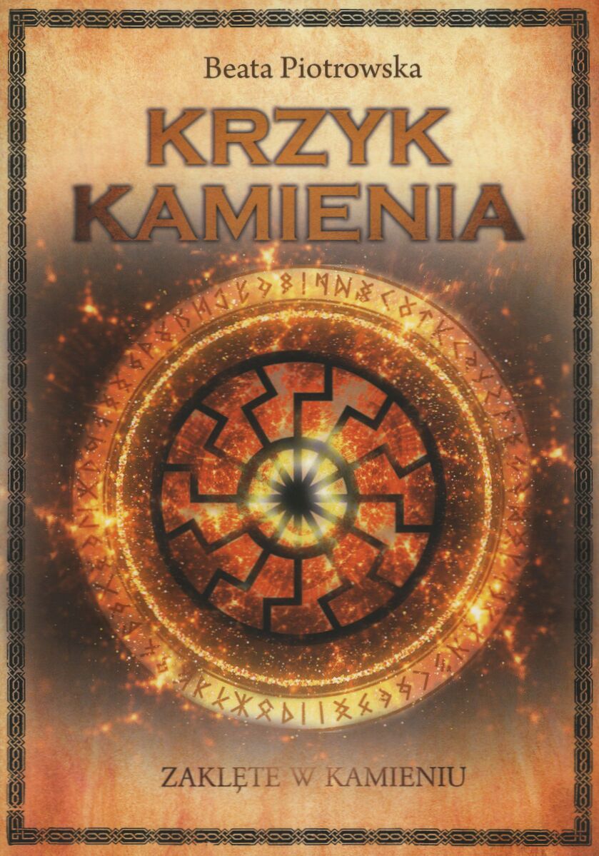 Krzyk kamienia. Saga Zaklęte w kamieniu. Tom 2 - Beata Piotrowska - książka