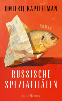 Russische Spezialitäten - Dmitrij Kapitelman - ebook