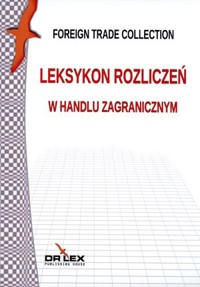 Leksykon rozliczeń w handlu zagranicznym - Piotr Kapusta - książka