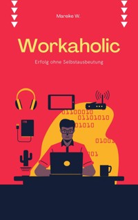 Workaholic - Mareike W. - ebook