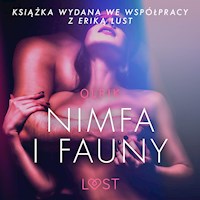 LUST. Nimfa i fauny - opowiadanie erotyczne - - Olrik - ebook + audiobook