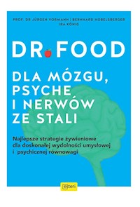 Dr Food Dla mózgu, psyche i nerwów ze stali - Hobelsberger Bernhard , Vormann Jürgen,  KönigIra - książka