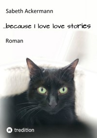 ...because I love love stories - Sabeth Ackermann - ebook
