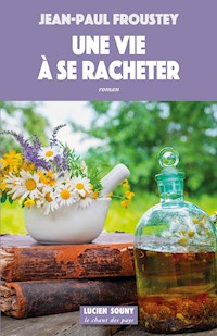 Une vie à se racheter - Jean-Paul Froustey - ebook