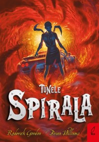 Tunele Tom 5 Spirala - Gordon Roderick, Williams Brian - książka