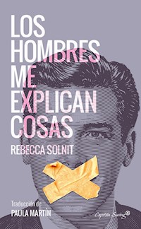 Los hombres me explican cosas - Rebecca Solnit - ebook