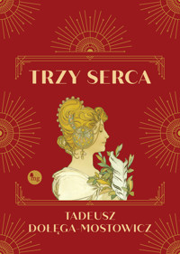 Trzy serca - Tadeusz Dołęga-Mostowicz - ebook + audiobook + książka