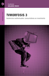 TVMorfosis 3 - Guillermo Orozco - ebook