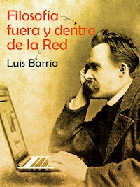 Filosofía fuera y dentro de la red - Luis Barrio - ebook