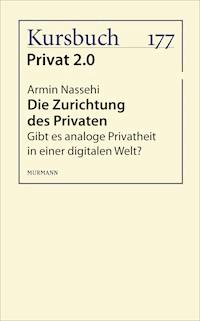 Die Zurichtung des Privaten - Armin Nassehi - ebook
