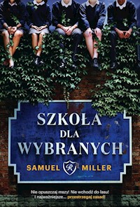 Szkoła dla wybranych - Samuel Miller - książka