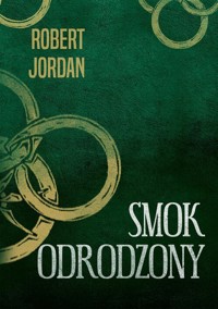 Smok odrodzony - Robert Jordan - ebook + książka