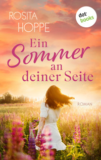 Ein Sommer an deiner Seite - oder: Wenn es Liebe wird - Rosita Hoppe - ebook