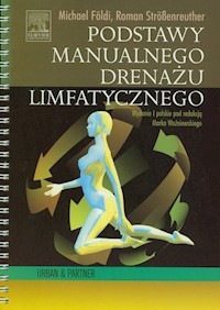 Podstawy manualnego drenażu limfatycznego - Foldi Michael, Strossenreuther Roman - książka