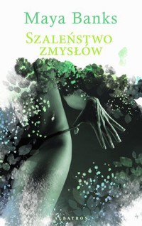 Bez tchu. Tom 1. Szaleństwo zmysłów (wydanie pocketowe) - Maya Banks - książka